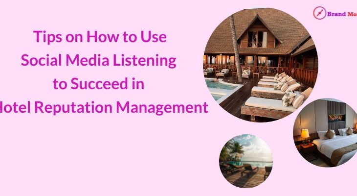 Tips on How to Use Social Media Listening to Succeed in Hotel Reputation Management