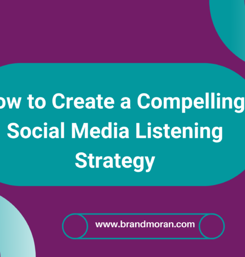 How to Create a Compelling Social Media Listening Strategy