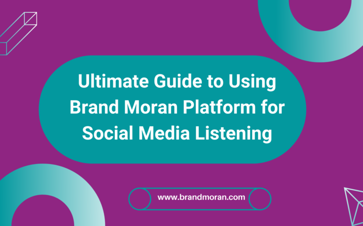 Ultimate Guide to Using Brand Moran Platform for Social Media Listening