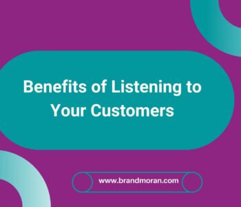 Benefits of Listening to your Customers