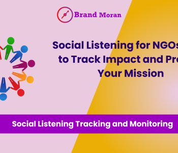 Social Listening for NGOs: 7 Ways to Track Impact, Manage Risk and Strengthen Accountability
